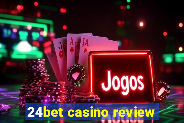 24bet casino review